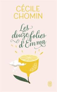 Les Douze Folies d'Emma, comédie romantique de Cécile Chomin